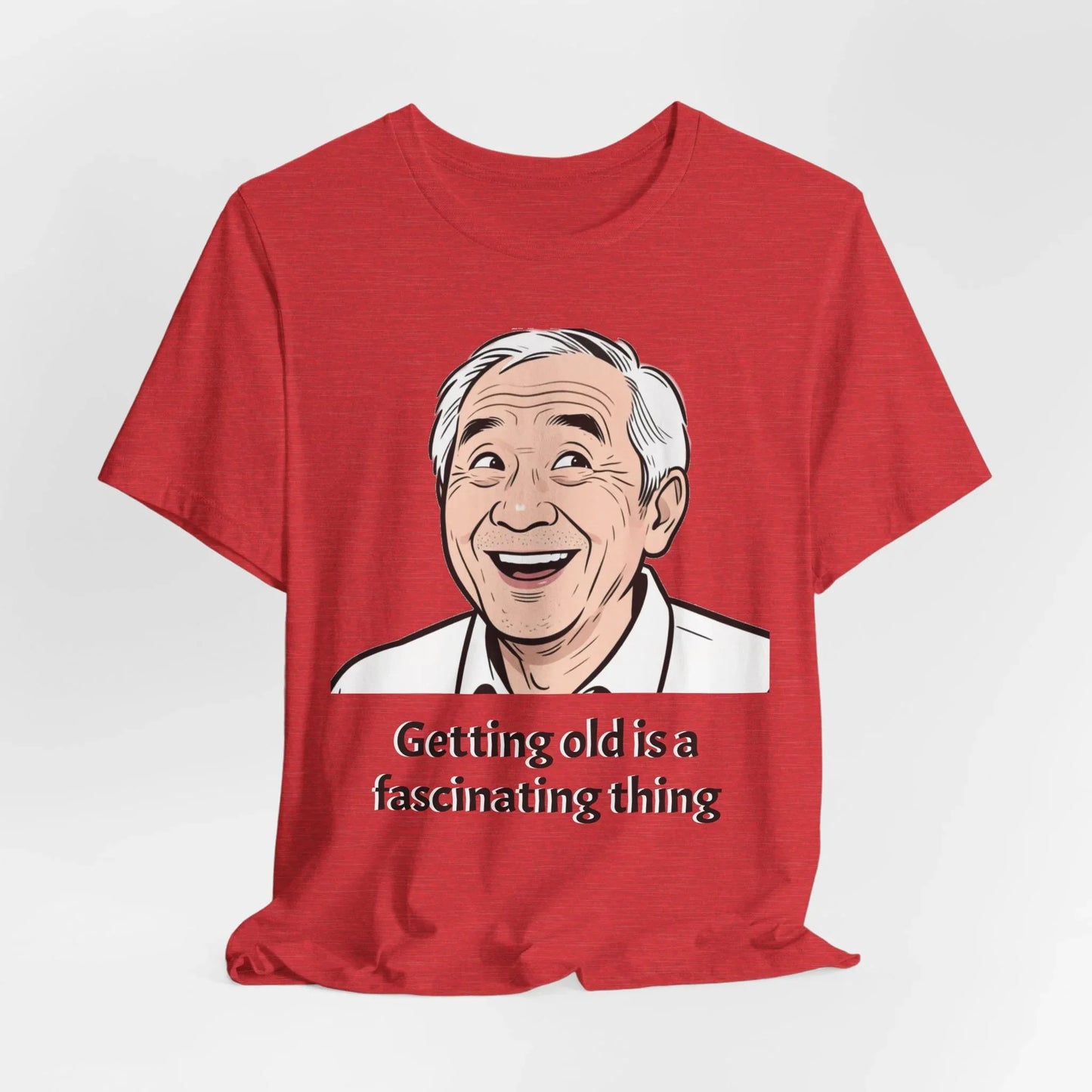 Getting Old Is a Fascinating Thing T-Shirt - Intulon