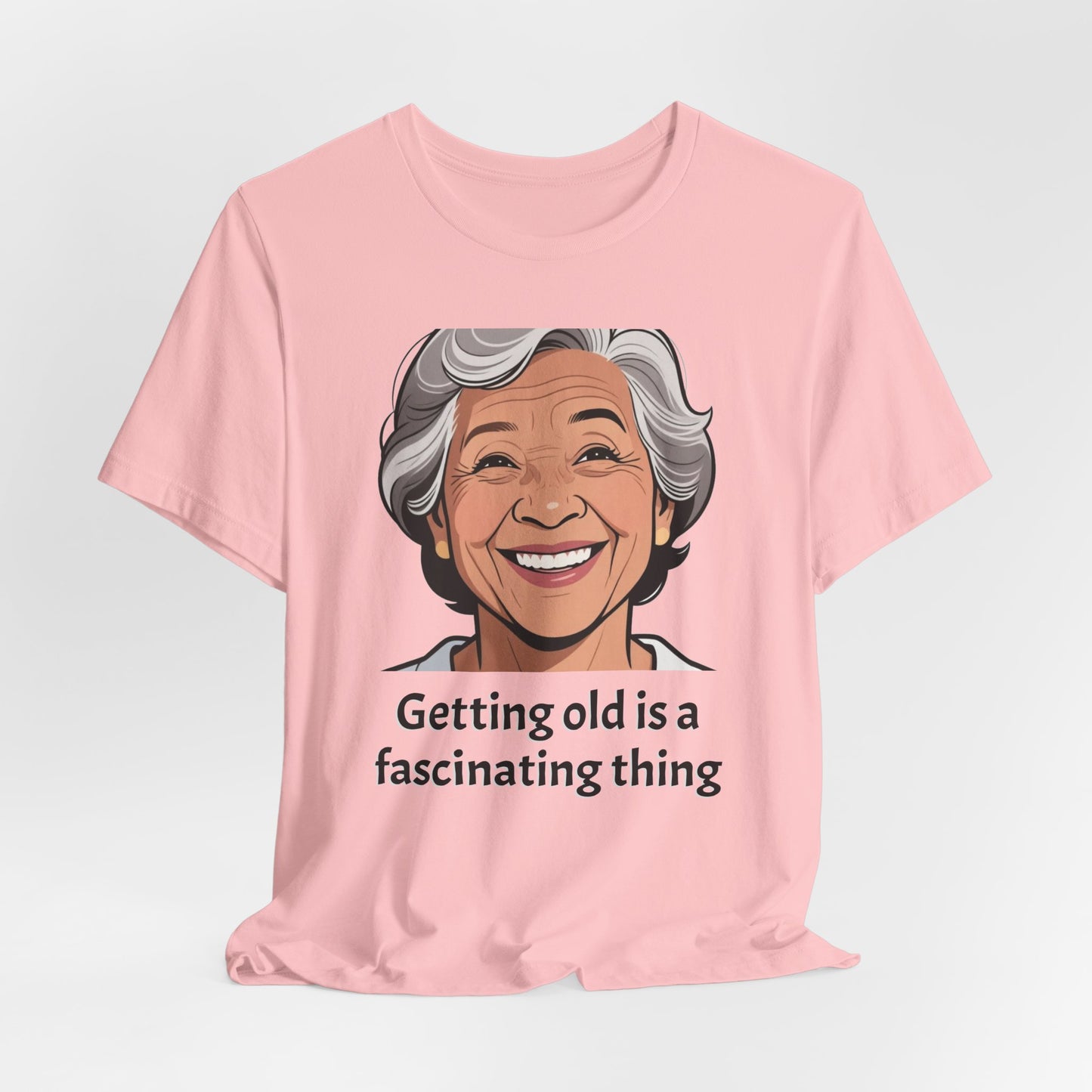 Getting Old Is Fascinating Tee — Funny Senior Humor T-Shirt