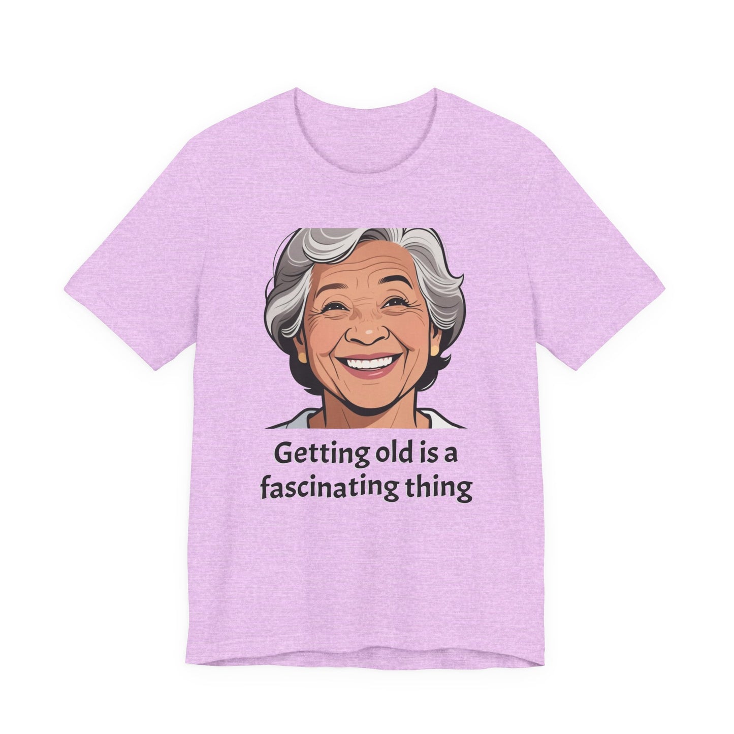 Getting Old Is Fascinating Tee — Funny Senior Humor T-Shirt