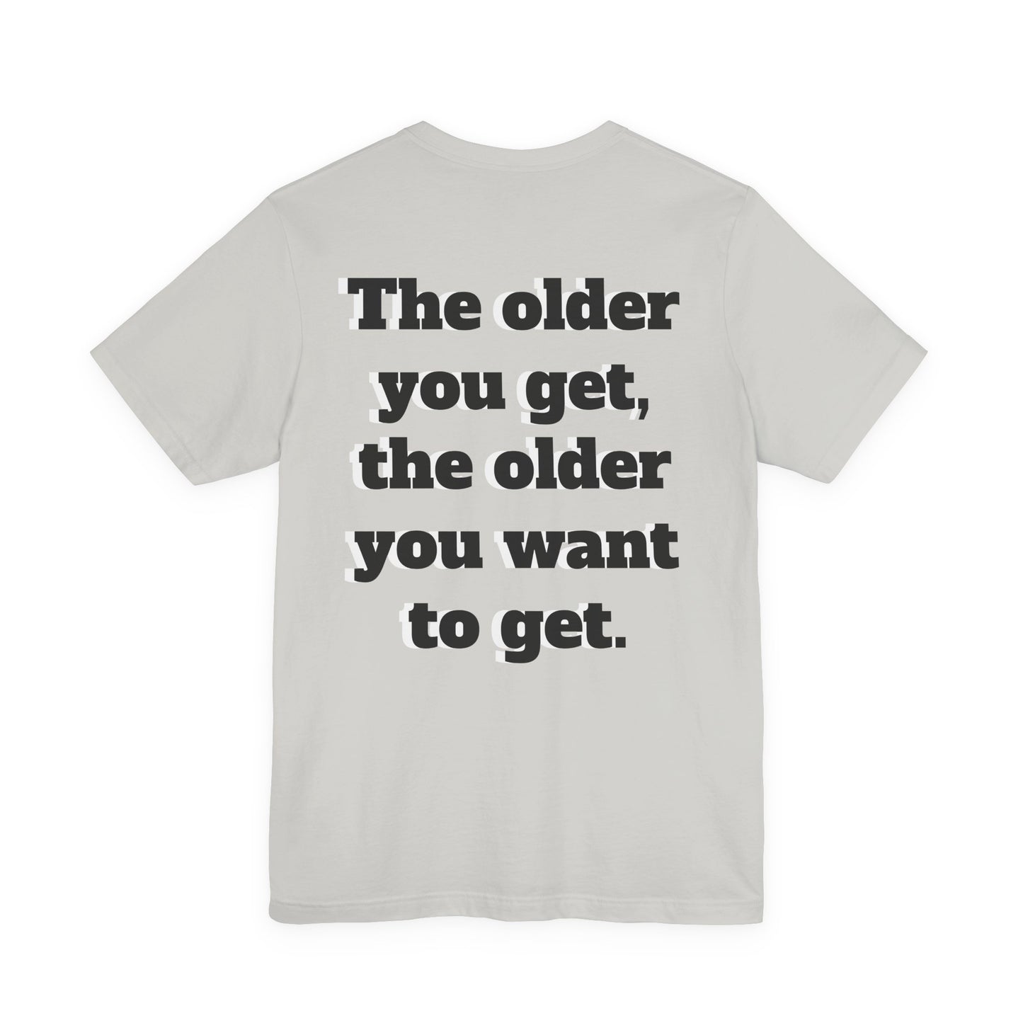Getting Old Is a Fascinating Thing T-Shirt